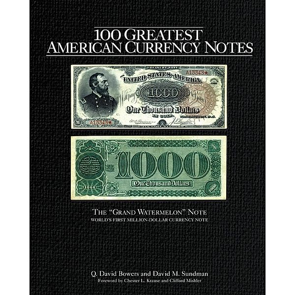 100 Greatest American Currency Notes, Q. David Bowers, David M. Sundman