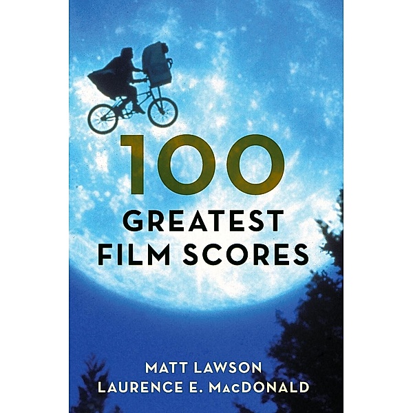 100 Greatest Film Scores, Matt Lawson, Laurence MacDonald
