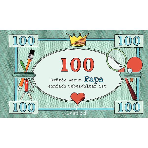 100 Gründe, warum Papa einfach unbezahlbar ist