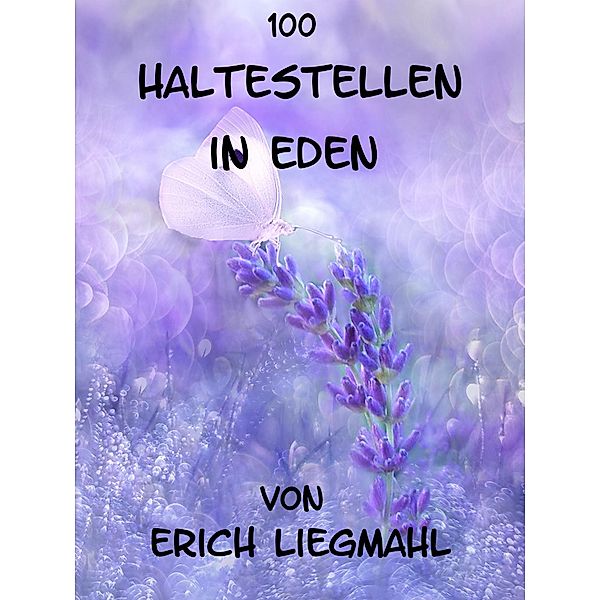 100 Haltestellen in Eden, Erich Liegmahl