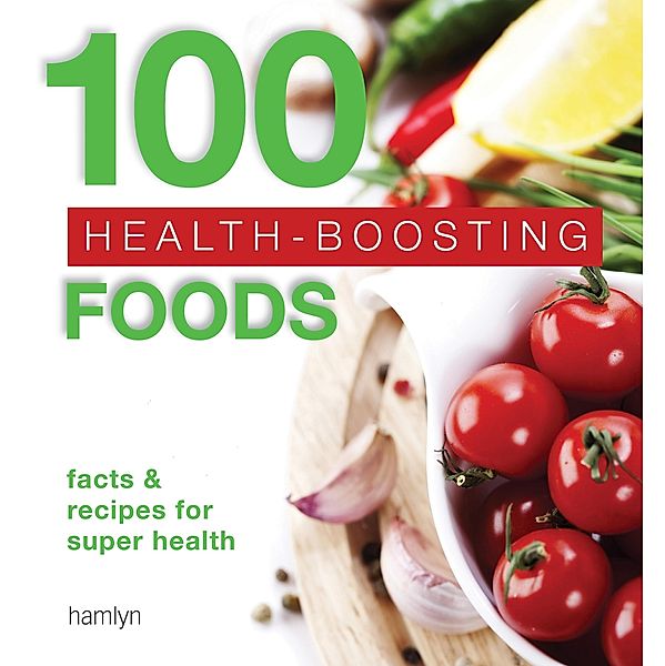 100 Health-Boosting Foods, Hamlyn