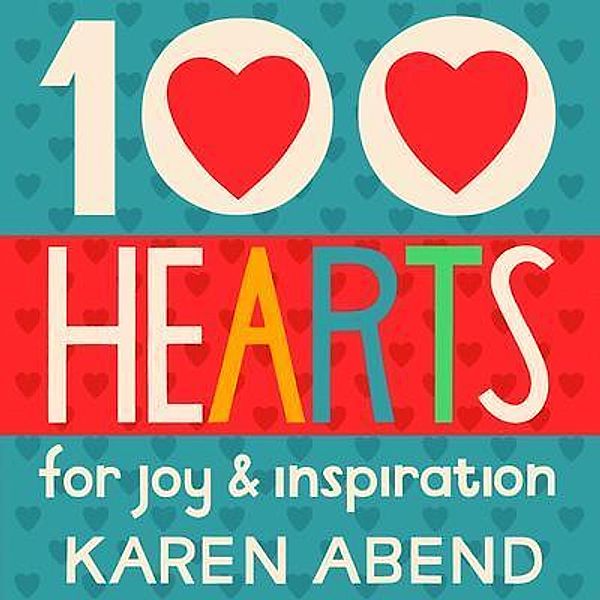 100 Hearts / Karen Abend, Karen Abend