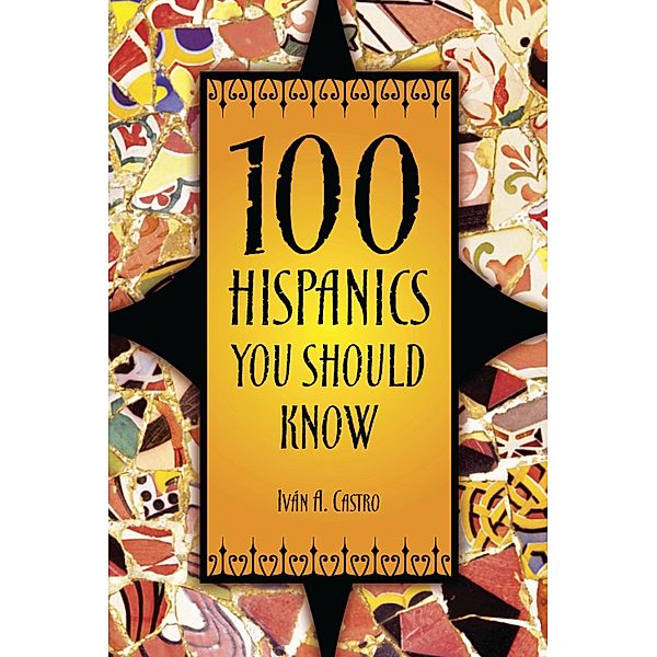 100 Hispanics You Should Know, Iván A. Castro