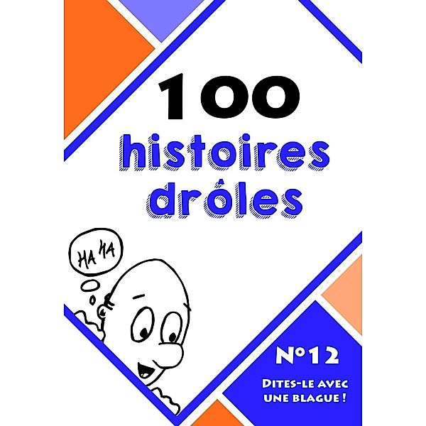 100 histoires drôles, Dites-le avec une blague