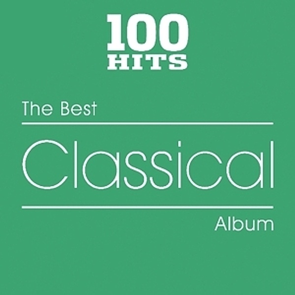 100 Hits - Best Classical, Diverse Interpreten