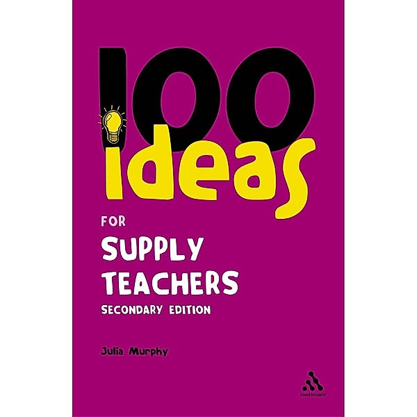 100 Ideas for Supply Teachers, Julia Murphy