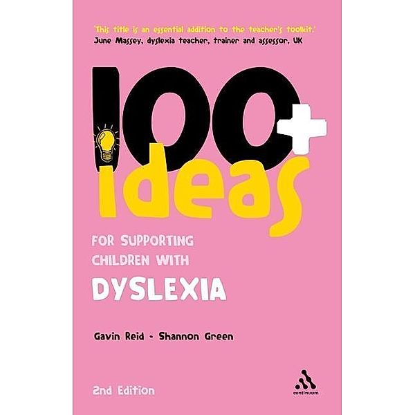100+ Ideas for Supporting Children with Dyslexia, Gavin Reid, Shannon Green