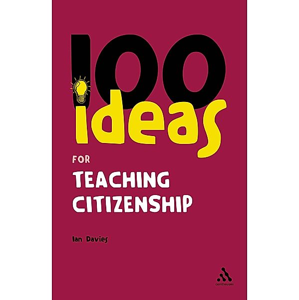 100 Ideas for Teaching Citizenship, Ian Davies