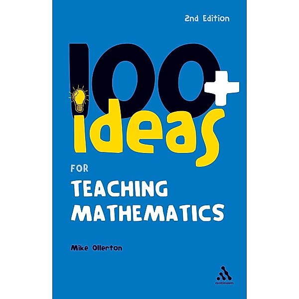 100+ Ideas for Teaching Mathematics, Mike Ollerton