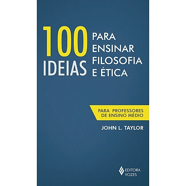 100 ideias para ensinar filosofia e ética, John L. Taylor