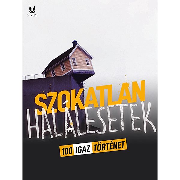 100 IGAZ TÖRTENET SZOKATLAN HALALESETEKROL, John Mac, Sandrine Brugot, Marion Ambrosino, Luc Tailleur