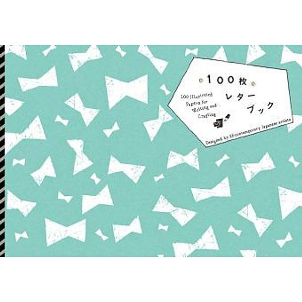100 Illustrated Papers for Writing and Crafting: Designed by 25 contemporary Japanese artists