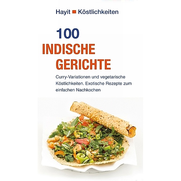 100 indische Gerichte, Vivien Weise, Wolfgang Weise