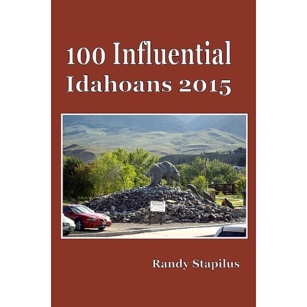 100 Influential Idahoans 2015, Randy Stapilus