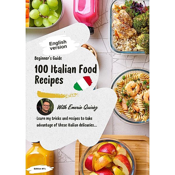 100 Italian Food Recipes / 1, Emerio Quiroz