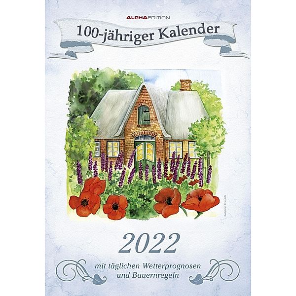 100-jähriger Kalender 2022 - Bildkalender 23,7x34 cm - mit Wetterprognosen, Bauernregeln und liebevollen Illustrationen