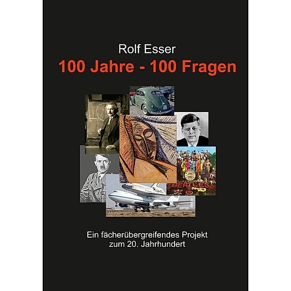 100 Jahre - 100 Fragen, Rolf Esser