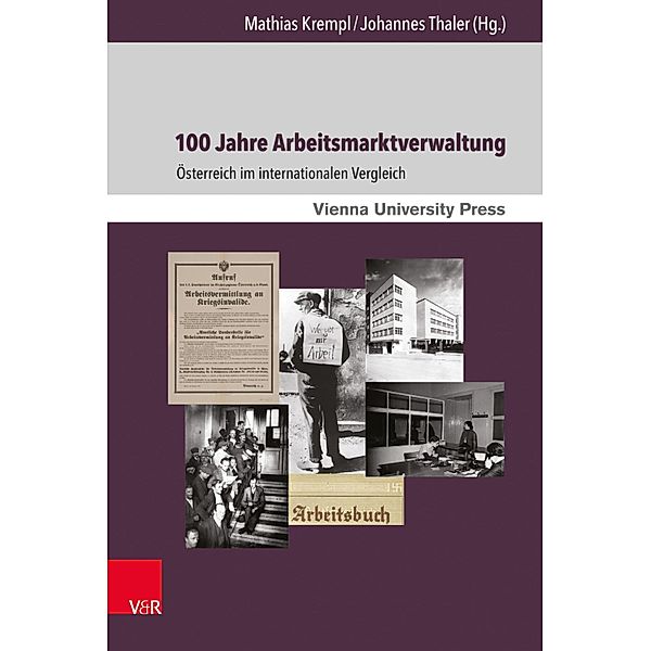 100 Jahre Arbeitsmarktverwaltung / Zeitgeschichte im Kontext