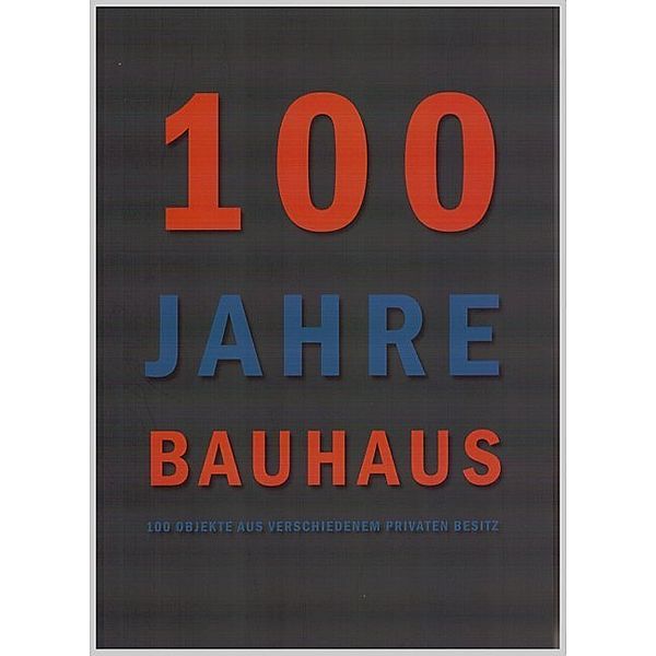 100 Jahre Bauhaus 1919 - 2019