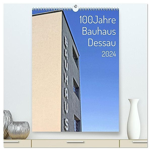 100 Jahre Bauhaus Dessau (hochwertiger Premium Wandkalender 2024 DIN A2 hoch), Kunstdruck in Hochglanz, Andreas Marutschke