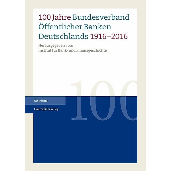 100 Jahre Bundesverband Öffentlicher Banken Deutschlands 1916-2016