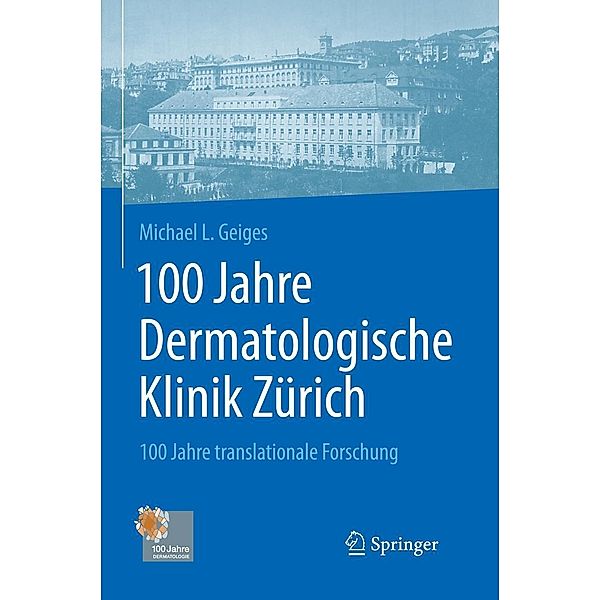 100 Jahre Dermatologische Klinik Zürich, Michael Geiges