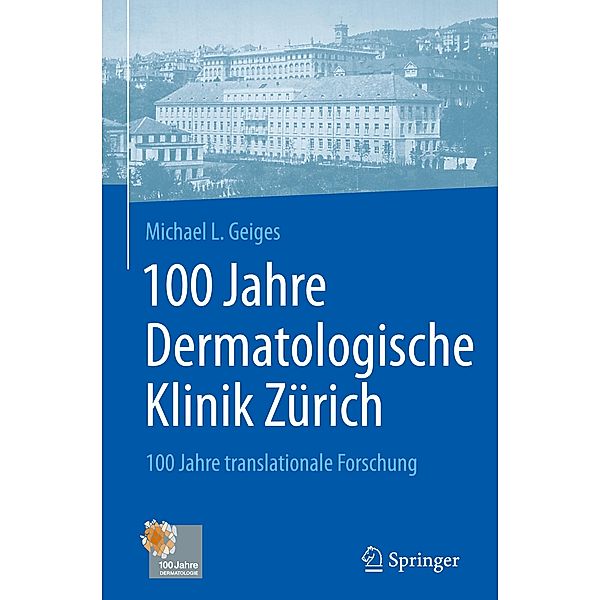 100 Jahre Dermatologische Klinik Zürich, Michael Geiges