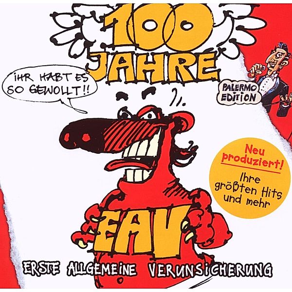 100 Jahre Eav...Ihr Habt Es So Gewollt!, Eav