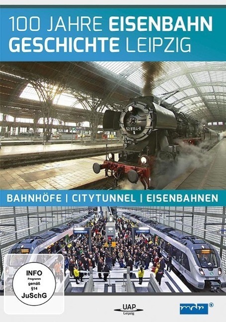 Image of 100 Jahre Eisenbahngeschichte Leipzig, 1 DVD