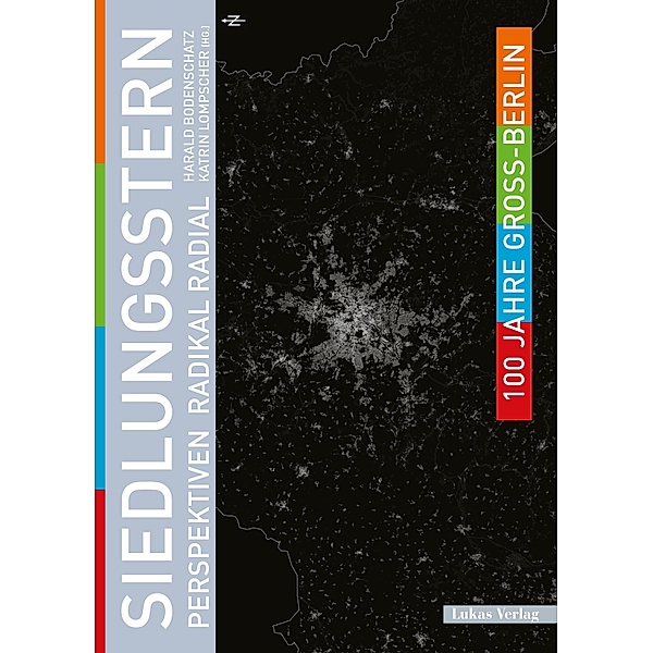 100 Jahre Gross-Berlin / Siedlungsstern / 100 Jahre Gross-Berlin