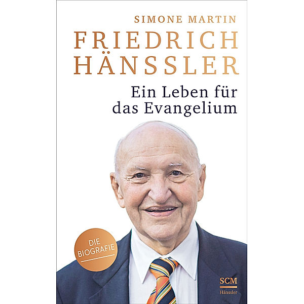 100 Jahre Hänssler / Friedrich Hänssler - Ein Leben für das Evangelium, Simone Martin