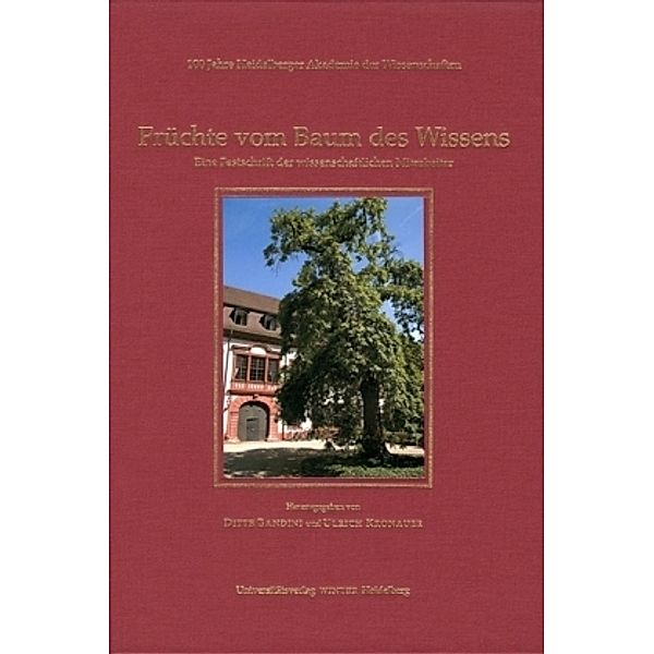 100 Jahre Heidelberger Akademie der Wissenschaften / Früchte vom Baum des Wissens