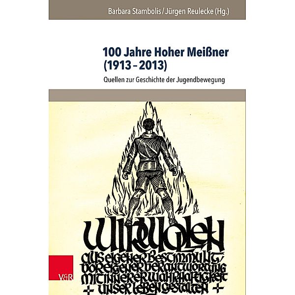 100 Jahre Hoher Meißner (1913-2013) / Jugendbewegung und Jugendkulturen - Schriften