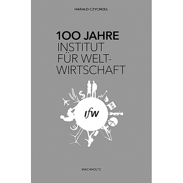 100 Jahre Institut für Weltwirtschaft, Harald Czycholl