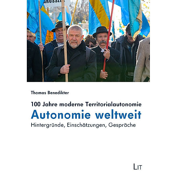 100 Jahre moderne Territorialautonomie - Autonomie weltweit, Thomas Benedikter