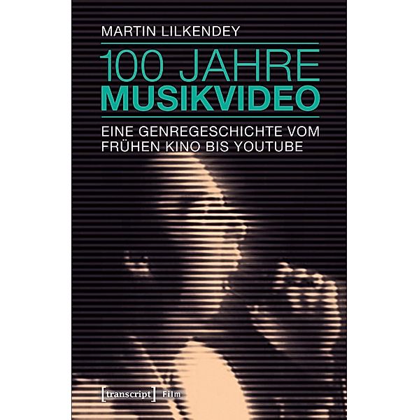 100 Jahre Musikvideo / Film, Martin Lilkendey