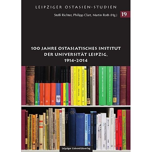 100 Jahre Ostasiatisches Institut der Universität Leipzig, 1914-2014
