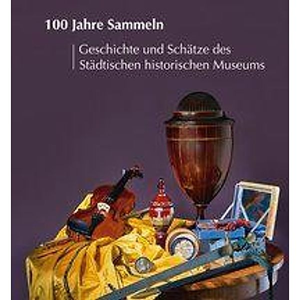 100 Jahre Sammeln