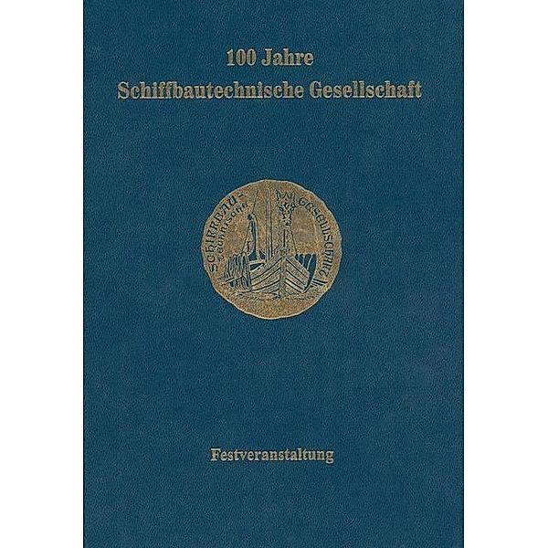 100 Jahre Schiffbautechnische Gesellschaft