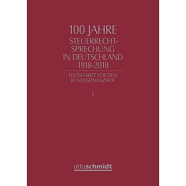 100 Jahre Steuerrechtsprechung in Deutschland