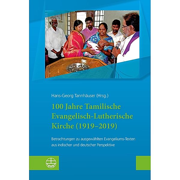 100 Jahre Tamilische Evangelisch-Lutherische Kirche (1919-2019)