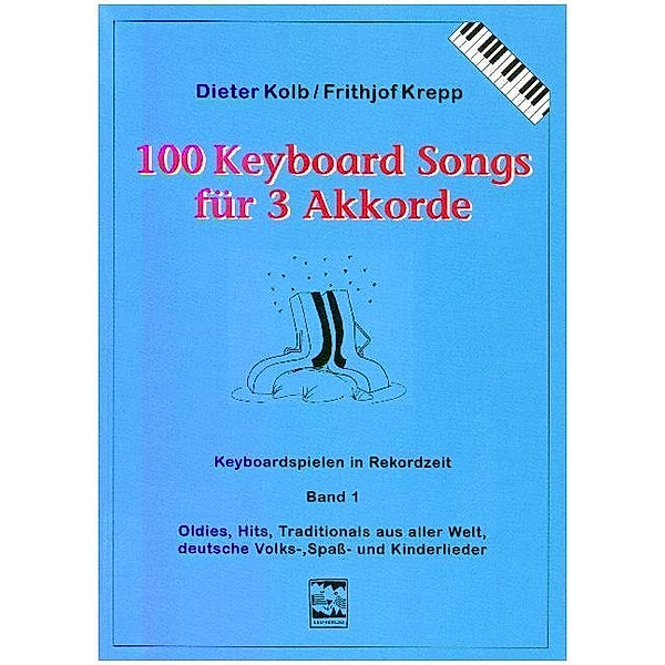 100 Keyboardsongs für 3 Akkorde, Dieter Kolb, Frithjof Krepp