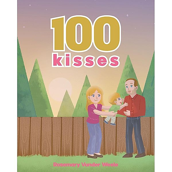 100 Kisses, Rosemary Vander Weele