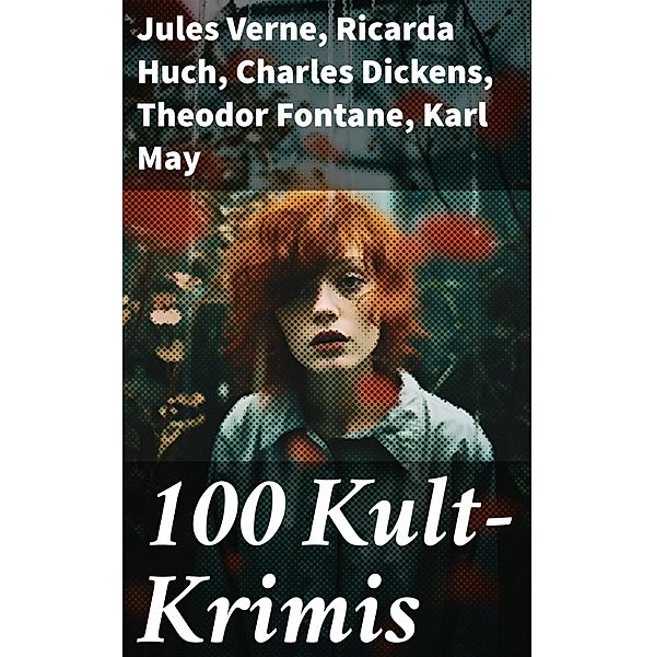 100 Kult-Krimis, Jules Verne, Edgar Allan Poe, Anne Brontë, Emily Brontë, Arthur Conan Doyle, Joseph Conrad, Walter Scott, Daniel Defoe, Arthur Morrison, Emile Gaboriau, Alexandre Dumas, Ricarda Huch, Frank Heller, Washington Irving, Wilkie Collins, Edgar Wallace, Sven Elvestad, J. S. Fletcher, G. K. Chesterton, E. T. A. Hoffmann, Fjodor Dostojewski, Ernest William Hornung, Charles Dickens, Friedrich Glauser, Louis Weinert-Wilton, Matthias McDonnell Bodkin, Philipp Galen, Matthias Blank, Paul Rosenhayn, Otto Schwerin, Theodor Fontane, Karl May, Mark Twain, Hugo Bettauer, Eufemia von Adlersfeld-Ballestrem, Robert Louis Stevenson