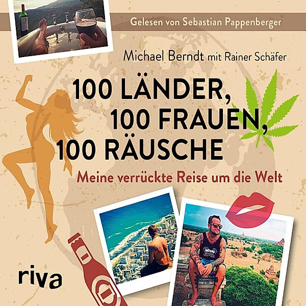 100 Länder, 100 Frauen, 100 Räusche, Michael Berndt, Rainer Schäfer