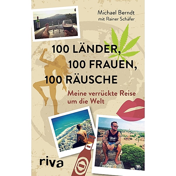 100 Länder, 100 Frauen, 100 Räusche, Michael Berndt, Rainer Schäfer