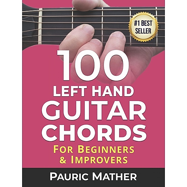 100 Left Hand Guitar Chords, Pauric Mather