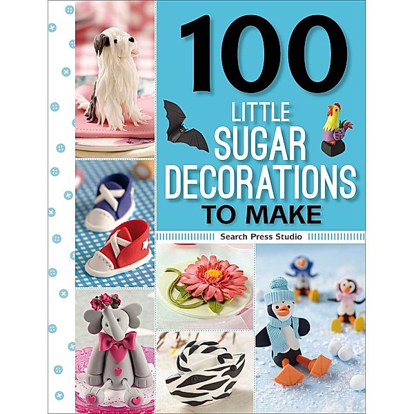 100 Little Sugar Decorations to Make / 100 Little Gifts to Make, Frances McNaughton