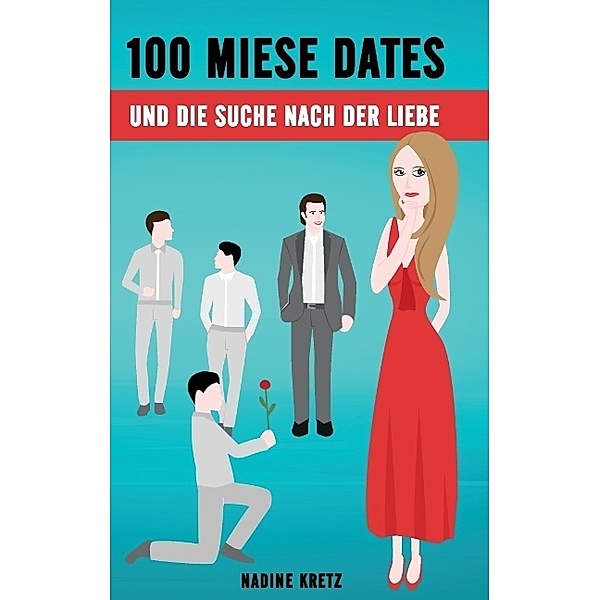 100 miese Dates, Nadine Kretz