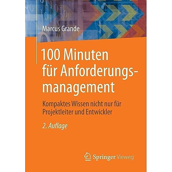 100 Minuten für Anforderungsmanagement, Marcus Grande